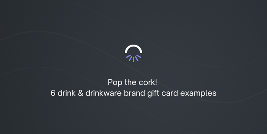 Pop the cork! 6 drink & drinkware brand gift card examples