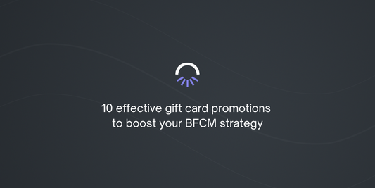 10 effective gift card promotions to boost your BFCM strategy