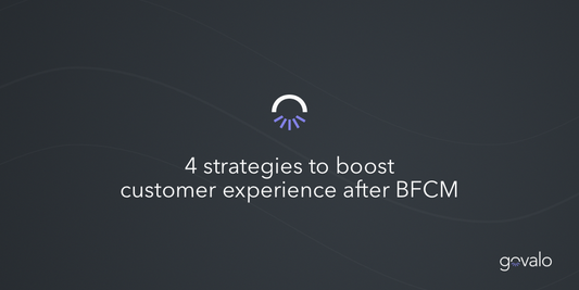 4 strategies to boost customer experience after BFCM