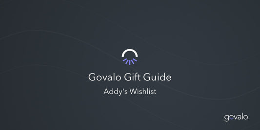 Govalo Gift Guide 2021: Addy's wishlist