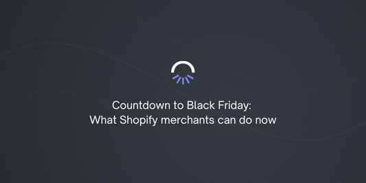 Countdown to Black Friday: What Shopify merchants can do now