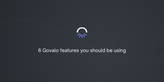 6 Govalo features you should be using