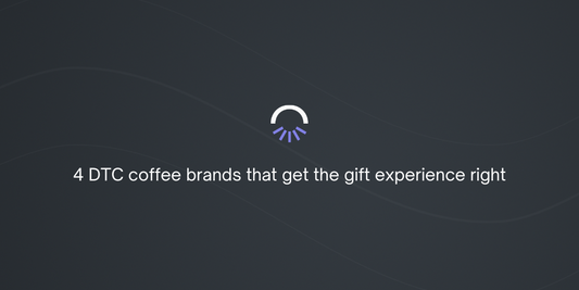 4 DTC coffee brands that get the gift experience right