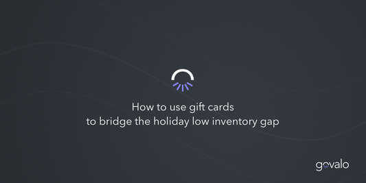 How gift cards help bridge the holiday inventory and fulfillment gap