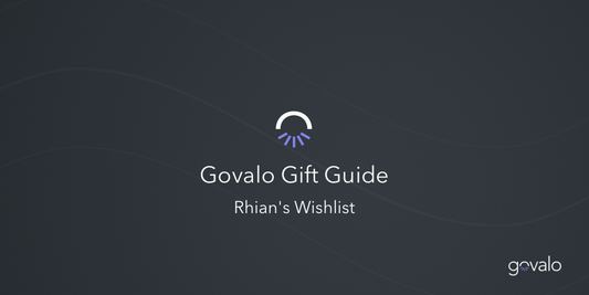 Govalo Gift Guide - Rhian's Wishlist