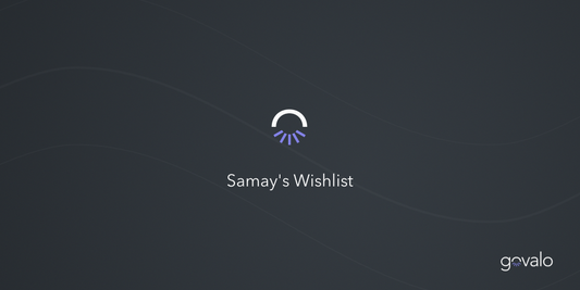 Govalo Gift Guide 2021 - Samay’s wishlist