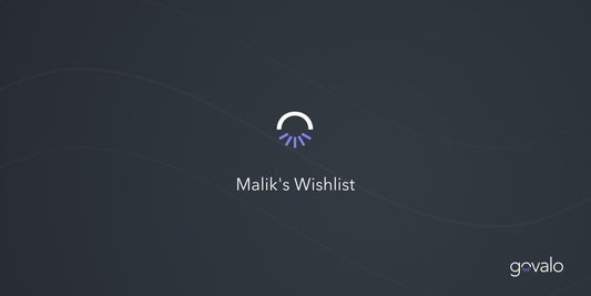 Govalo Gift Guide 2021 - Malik’s wishlist